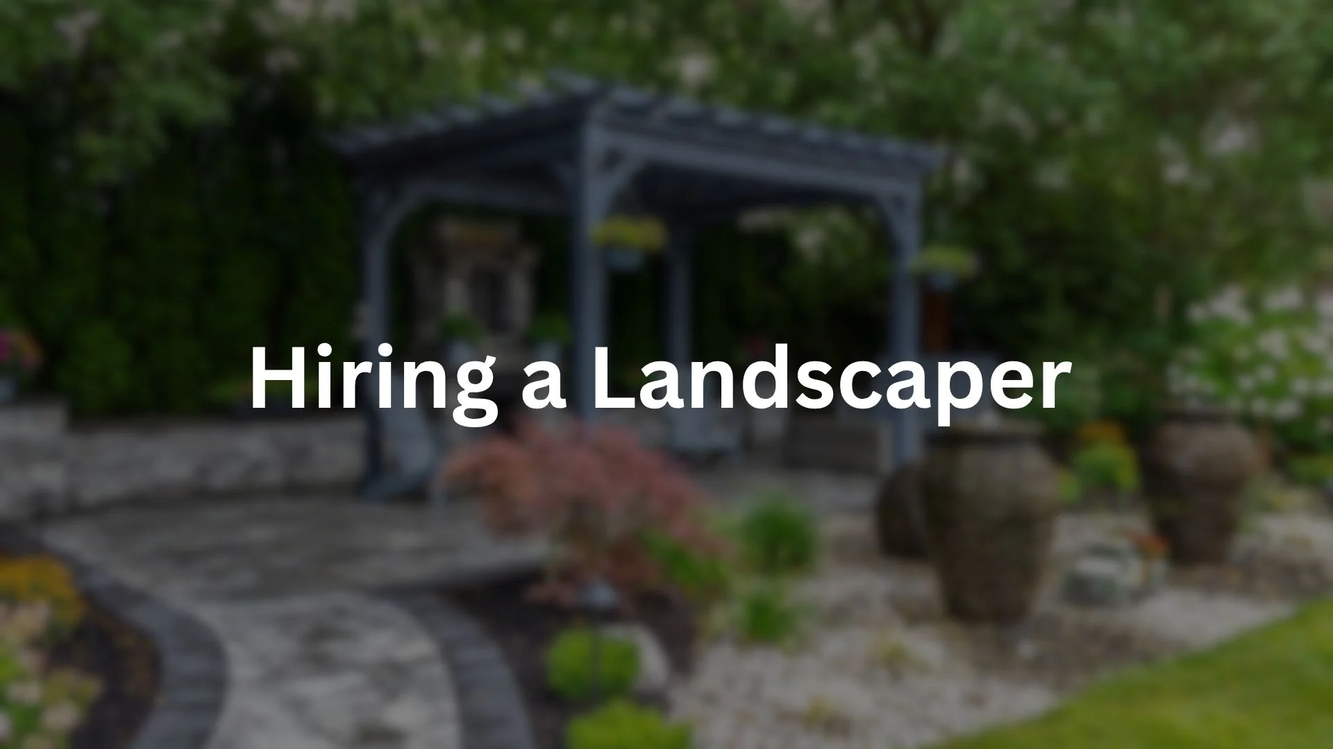 Hiring a Landscaper